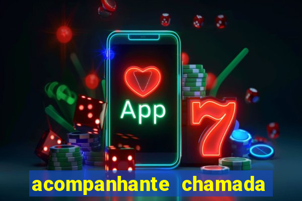 acompanhante chamada de video